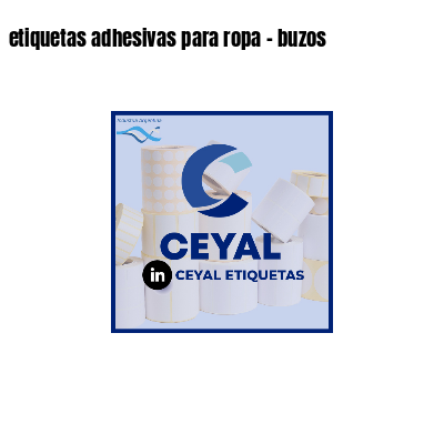 etiquetas adhesivas para ropa - buzos