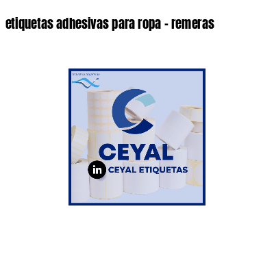 etiquetas adhesivas para ropa - remeras
