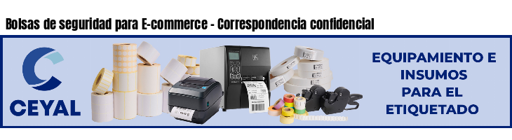 Bolsas de seguridad para E-commerce - Correspondencia confidencial
