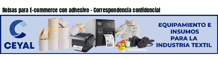 Bolsas para E-commerce con adhesivo - Correspondencia confidencial