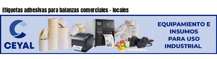 Etiquetas adhesivas para balanzas comerciales - locales