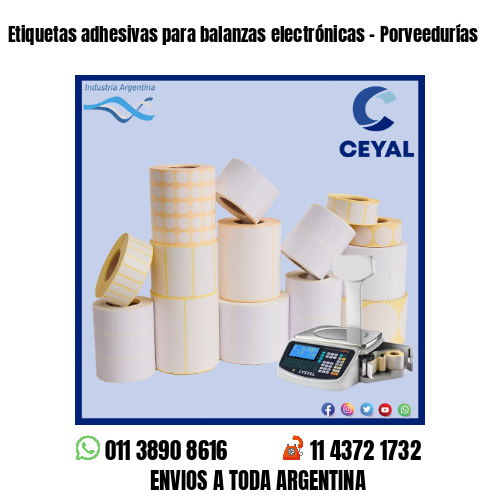 Etiquetas adhesivas para balanzas electrónicas – Porveedurías