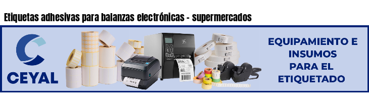 Etiquetas adhesivas para balanzas electrónicas - supermercados