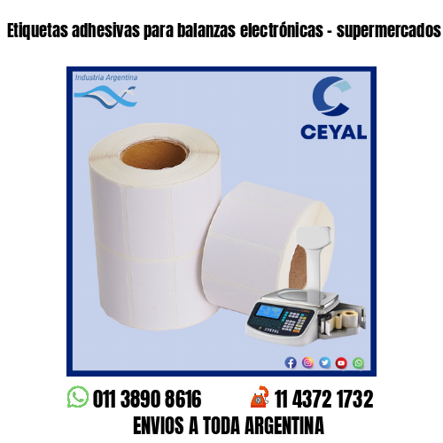 Etiquetas adhesivas para balanzas electrónicas – supermercados