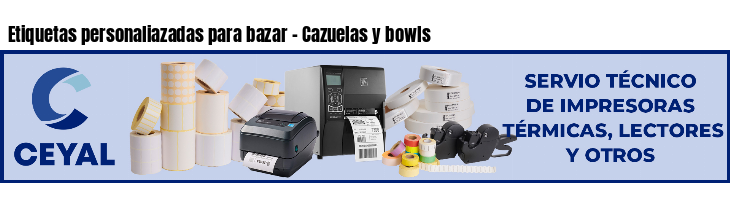 Etiquetas personaliazadas para bazar - Cazuelas y bowls
