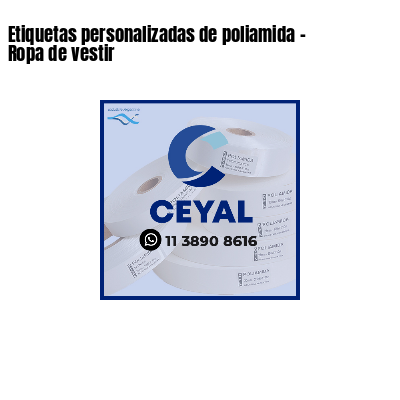 Etiquetas personalizadas de poliamida - Ropa de vestir