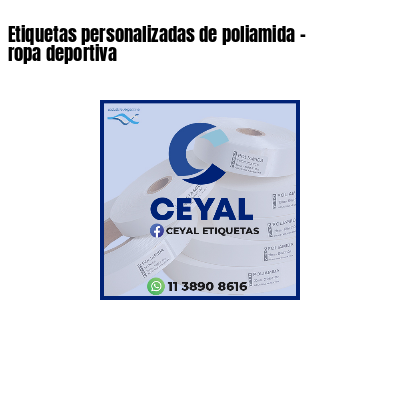 Etiquetas personalizadas de poliamida - ropa deportiva