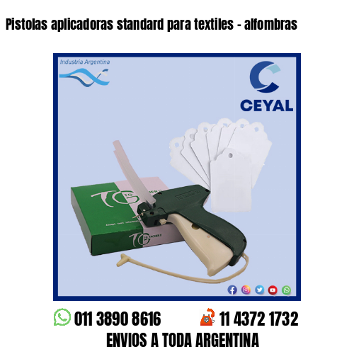 Pistolas aplicadoras standard para textiles – alfombras