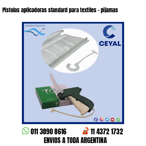Pistolas aplicadoras standard para textiles – pijamas