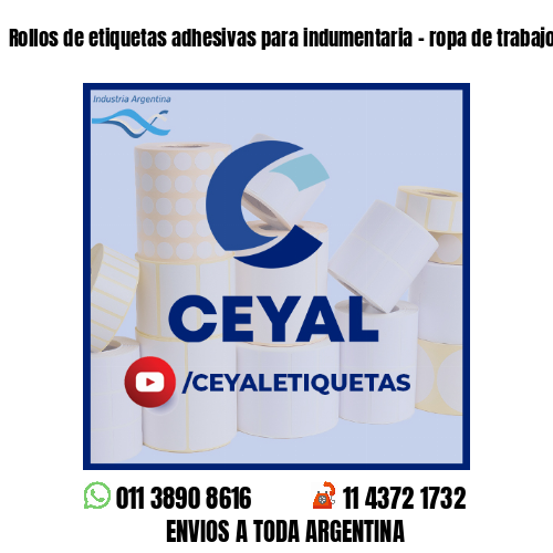Rollos de etiquetas adhesivas para indumentaria - ropa de trabajo
