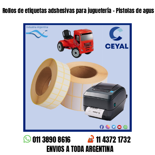 Rollos de etiquetas adshesivas para juguetería – Pistolas de agus