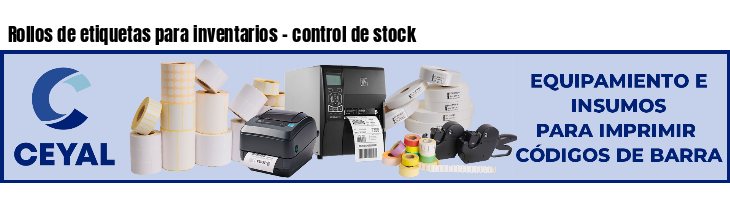 Rollos de etiquetas para inventarios - control de stock