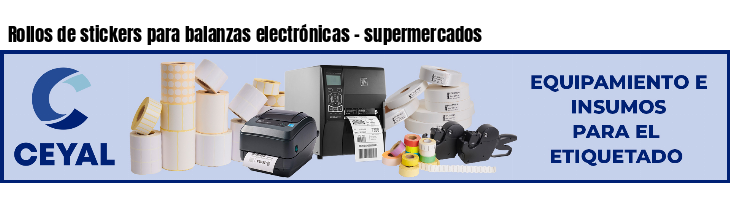 Rollos de stickers para balanzas electrónicas - supermercados