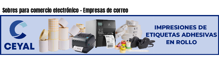 Sobres para comercio electrónico - Empresas de correo