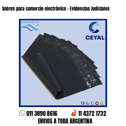 Sobres para comercio electrónico – Evidencias judiciales