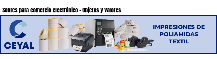 Sobres para comercio electrónico - Objetos y valores