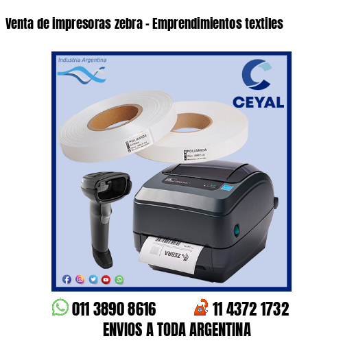 Venta de impresoras zebra – Emprendimientos textiles