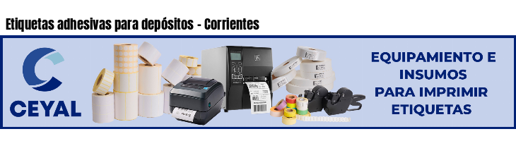 Etiquetas adhesivas para depósitos - Corrientes
