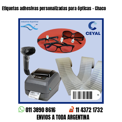 Etiquetas adhesivas personalizadas para ópticas – Chaco