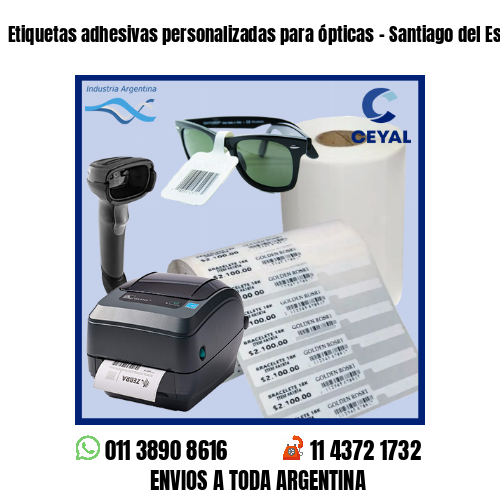 Etiquetas adhesivas personalizadas para ópticas – Santiago del Estero