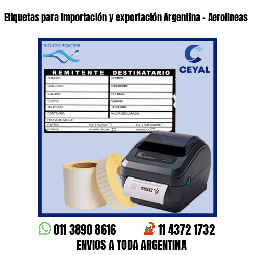 Etiquetas para importación y exportación Argentina – Aerolineas