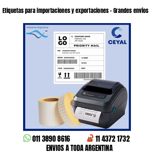 Etiquetas para importaciones y exportaciones – Grandes envíos