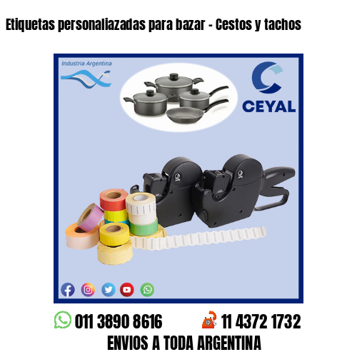 Etiquetas personaliazadas para bazar – Cestos y tachos