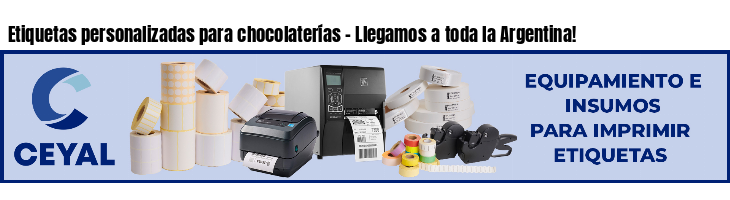 Etiquetas personalizadas para chocolaterías - Llegamos a toda la Argentina!