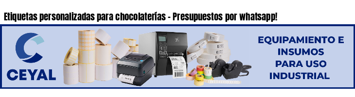 Etiquetas personalizadas para chocolaterías - Presupuestos por whatsapp!