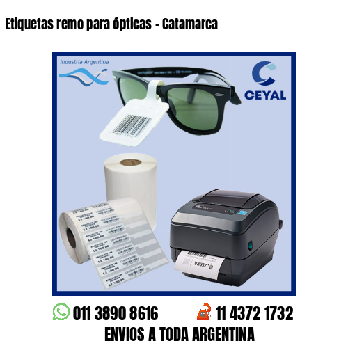 Etiquetas remo para ópticas – Catamarca