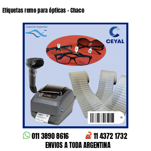 Etiquetas remo para ópticas – Chaco