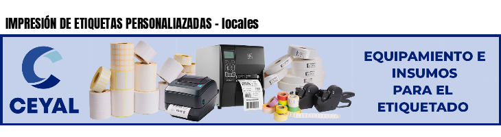 IMPRESIÓN DE ETIQUETAS PERSONALIAZADAS - locales