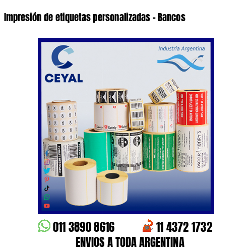 Impresión de etiquetas personalizadas – Bancos