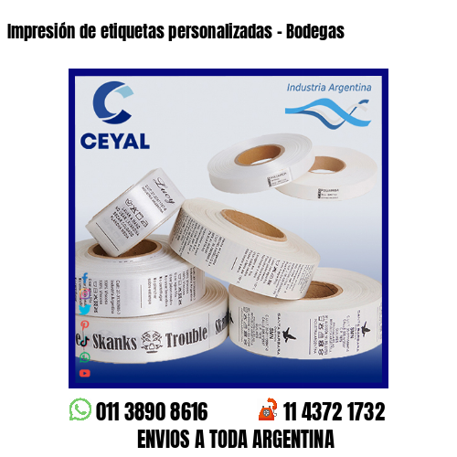Impresión de etiquetas personalizadas – Bodegas