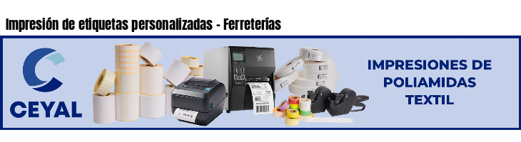 Impresión de etiquetas personalizadas - Ferreterías