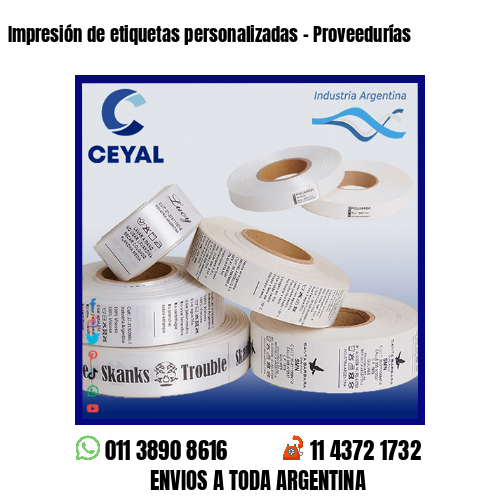Impresión de etiquetas personalizadas – Proveedurías