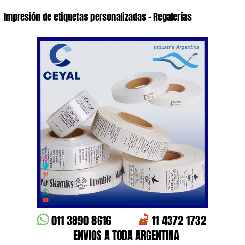 Impresión de etiquetas personalizadas – Regalerías