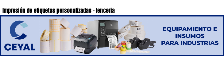 Impresión de etiquetas personalizadas - lenceria