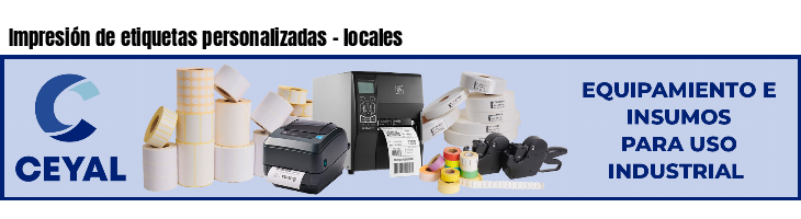 Impresión de etiquetas personalizadas - locales