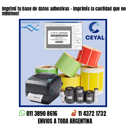 Imprimí tu base de datos adhesivas – Imprimís la cantidad que necesites sin mínimos!