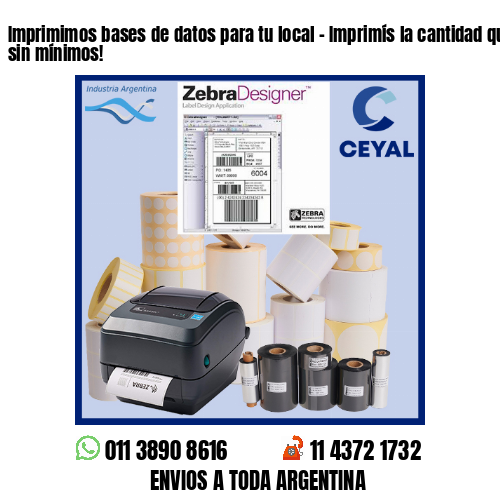Imprimimos bases de datos para tu local – Imprimís la cantidad que necesites sin mínimos!