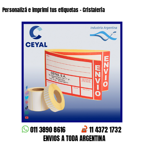 Personalizá e imprimí tus etiquetas – Cristalería