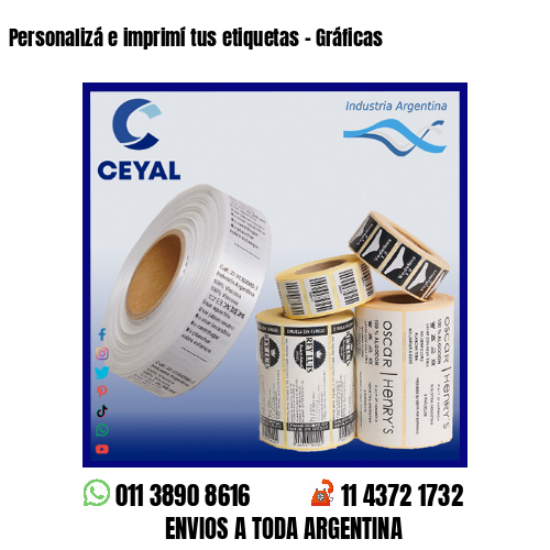Personalizá e imprimí tus etiquetas – Gráficas