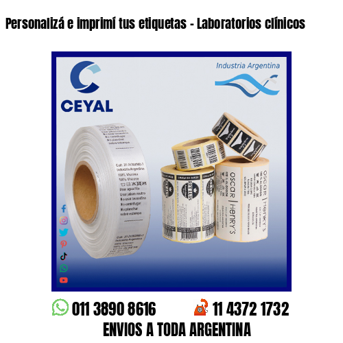 Personalizá e imprimí tus etiquetas – Laboratorios clínicos
