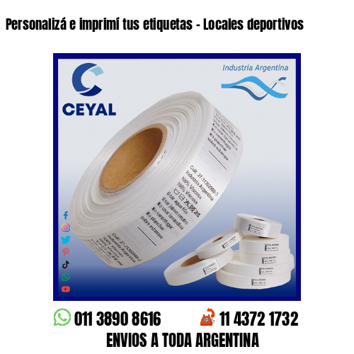 Personalizá e imprimí tus etiquetas – Locales deportivos