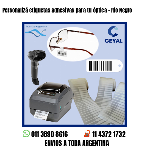 Personalizá etiquetas adhesivas para tu óptica – Rio Negro