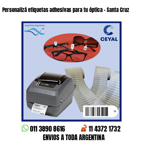 Personalizá etiquetas adhesivas para tu óptica – Santa Cruz