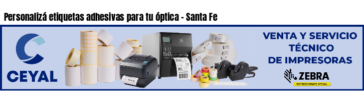Personalizá etiquetas adhesivas para tu óptica - Santa Fe