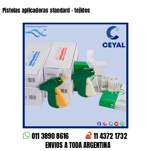 Pistolas aplicadoras standard – tejidos