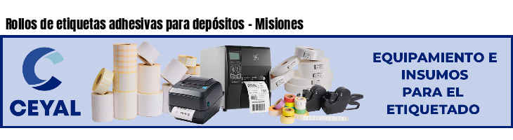 Rollos de etiquetas adhesivas para depósitos - Misiones
